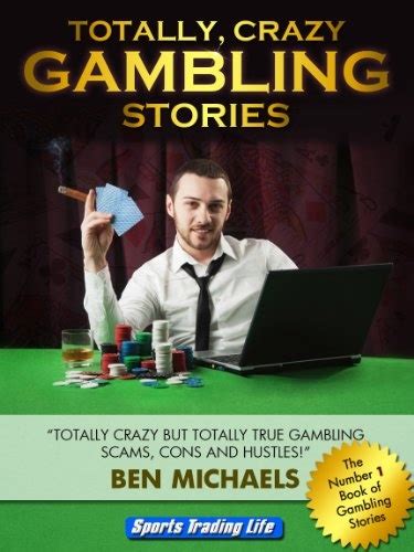 crazy gambling stories|Incredible Gambling Stories .